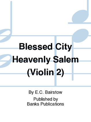 Blessed City Heavenly Salem (Violin 2)