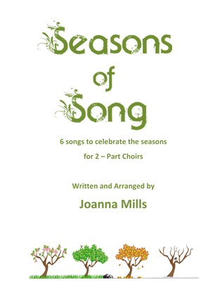 Book cover for Seasons of Song (6 songs to celebrate the seasons for 2-Part Choirs)