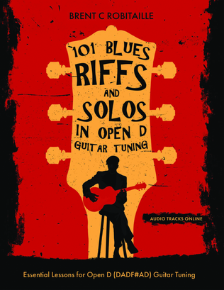 Book cover for 101 Blues Riffs and Solos in Open D Guitar Tuning (DADF#AD)