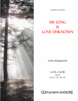 My Song is Love unknown (SATB plus piano or organ)