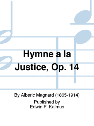 Hymne a la Justice, Op. 14