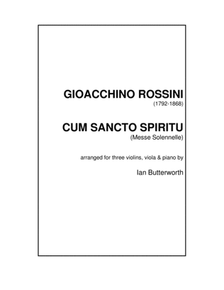 ROSSINI Cum Sancto Spirito (Messe Solenelle) for 3 violins, viola & piano