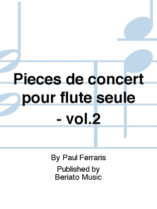 Pièces de concert pour flûte seule - vol.2