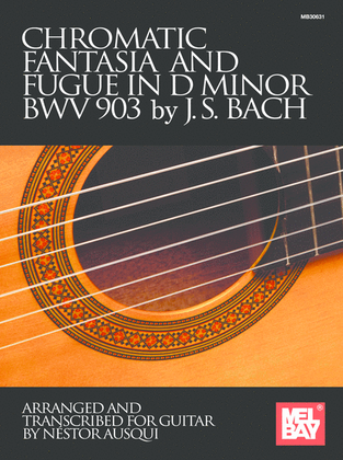 Book cover for Chromatic Fantasia and Fugue in D Minor BWV 903 by J. S. Bach
