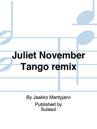 Juliet November Tango remix