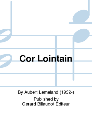 Cor Lointain