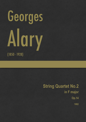 Alary - String Quartet No.2 en F major, Op.14