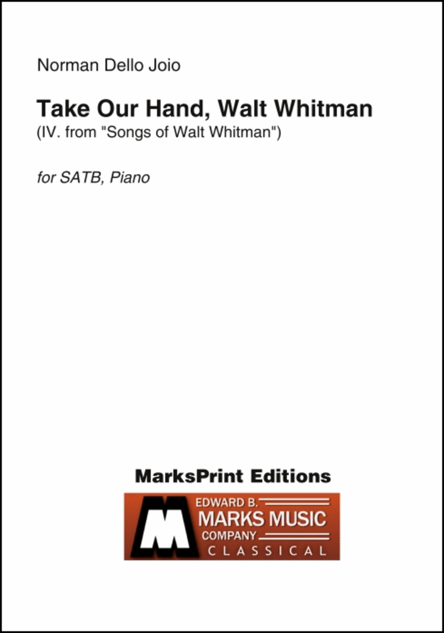 Take Our Hand, Walt Whitman (IV. from 