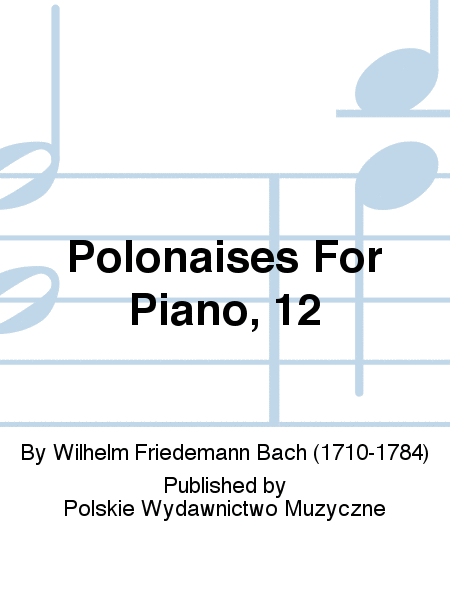 Polonaises For Piano, 12