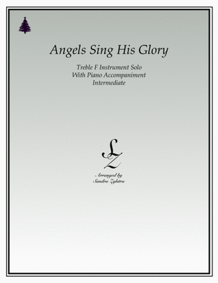 Angels Sing His Glory (treble F instrument solo)
