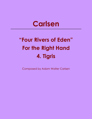 “Four Rivers of Eden” for the Right Hand 4. Tigris