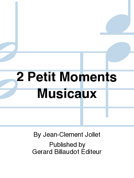 2 Petit Moments Musicaux