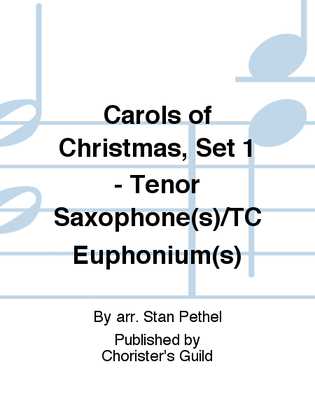 Book cover for Carols of Christmas, Set 1 - Tenor Saxophone(s)/TC Euphonium(s)