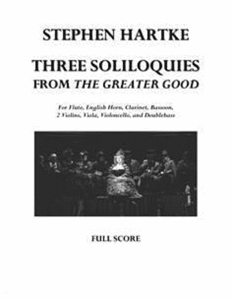 3 Soliloquies from The Greater Good