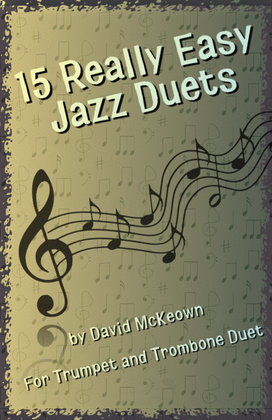 Book cover for 15 Really Easy Jazz Duets for for Trumpet and Trombone Duet