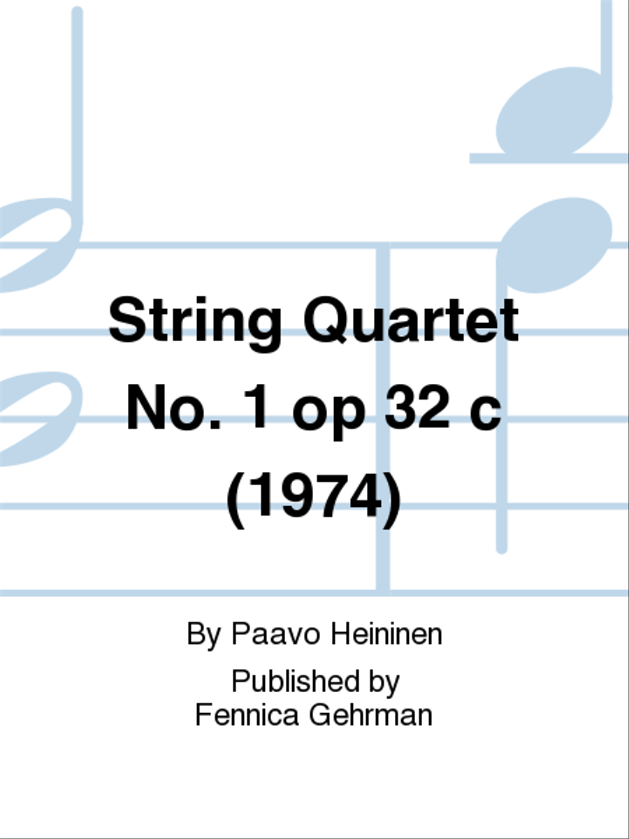 String Quartet No. 1 op 32 c (1974)