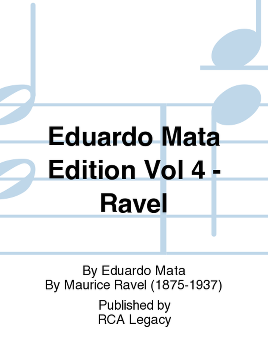 Eduardo Mata Edition Vol 4 - Ravel