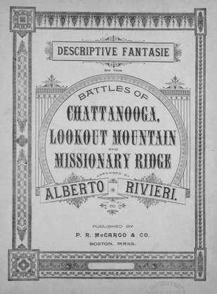 Descriptive Fantasie o the Battles of Chattanooga, Lookout Mountain and Missionary Ridge