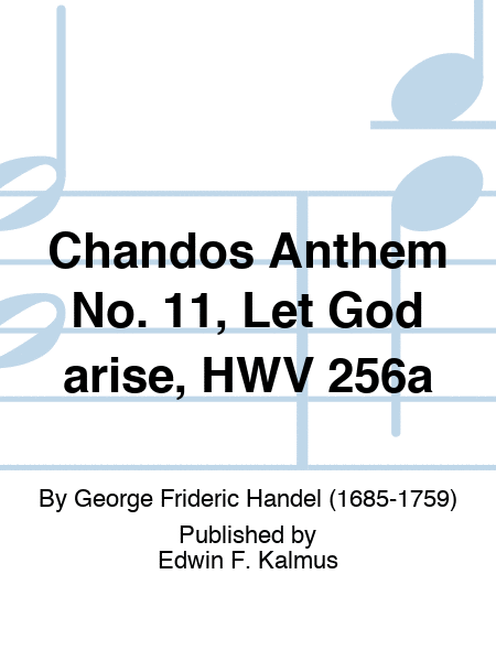 Chandos Anthem No. 11, Let God arise, HWV 256a