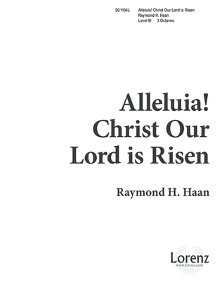 Alleluia! Christ Our Lord Is Risen