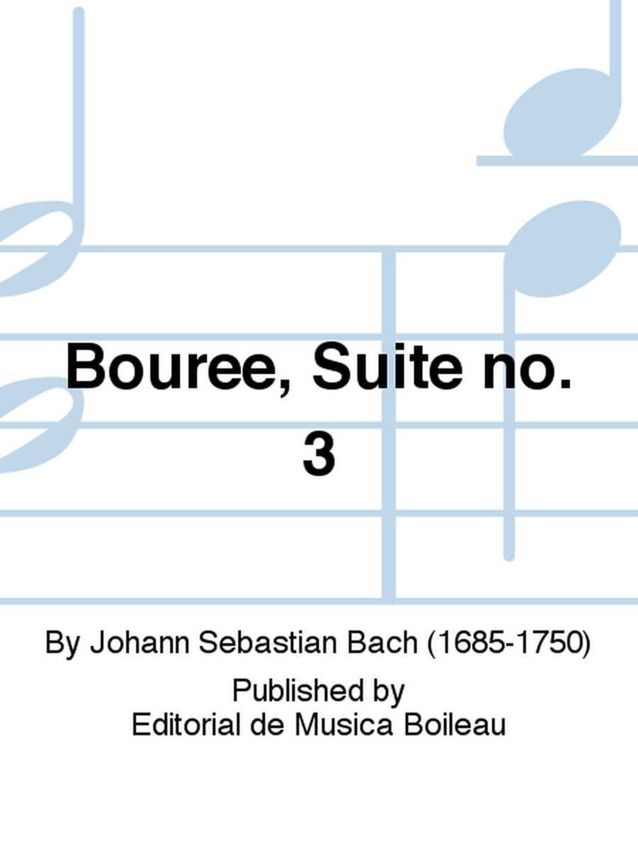 Bouree, Suite no. 3