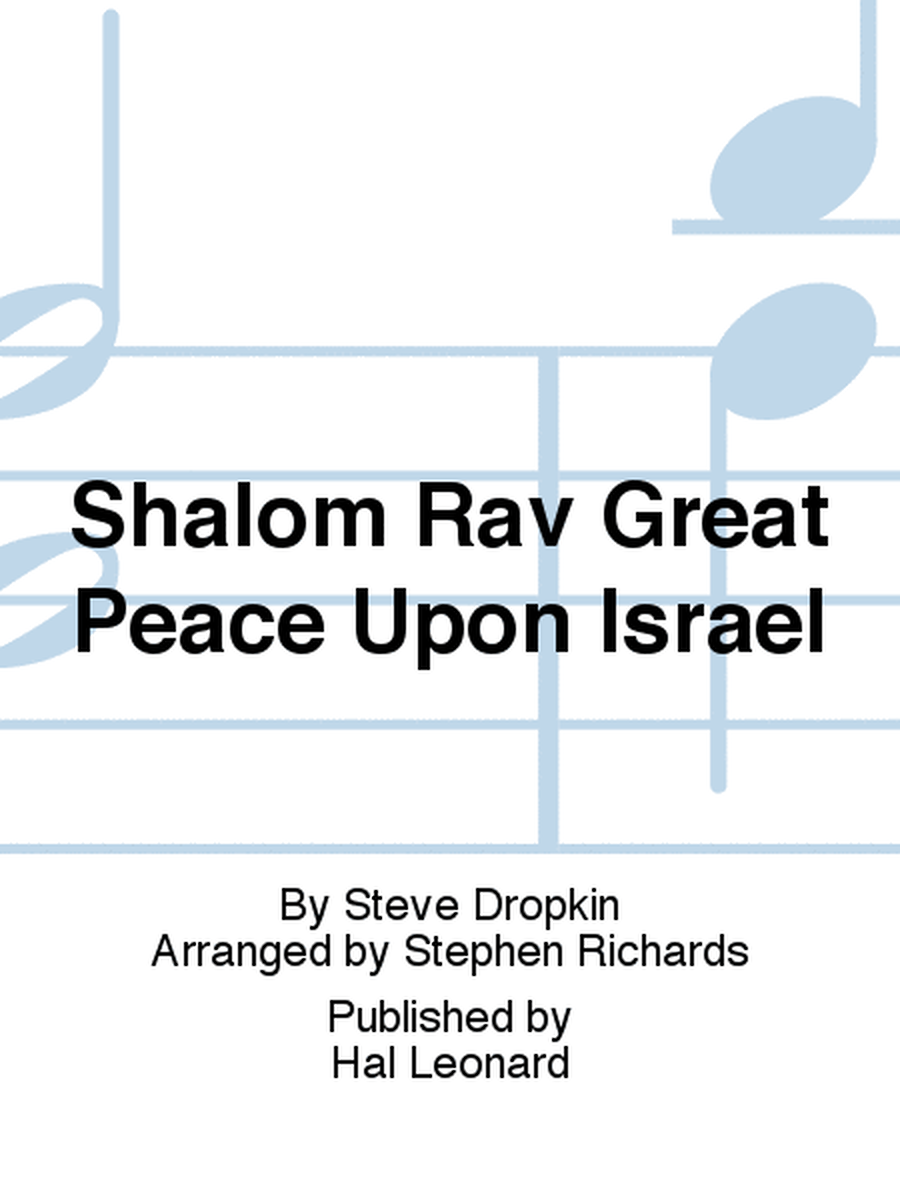 Shalom Rav Great Peace Upon Israel