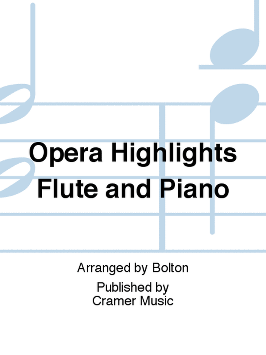 Opera Highlights Flute and Piano
