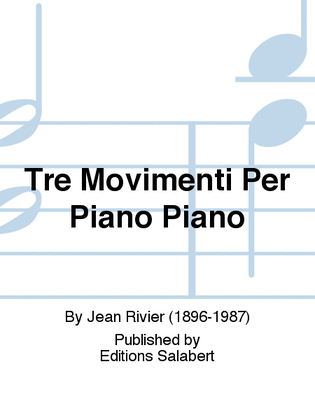 Tre Movimenti Per Piano Piano