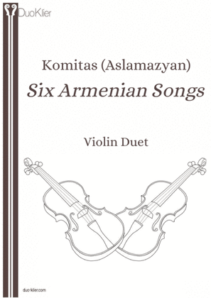 Book cover for Komitas - Six Armenian Songs (Violin Duet)