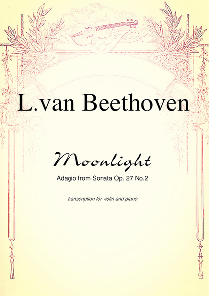 Adagio from Sonata Op. 27 No.2 "Moonlight" by Ludwig van Beethoven, transcription for violin and piano