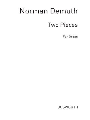 Norman Demuth: Two Pieces for Organ
