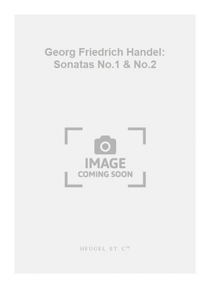 Book cover for Georg Friedrich Handel: Sonatas No.1 & No.2