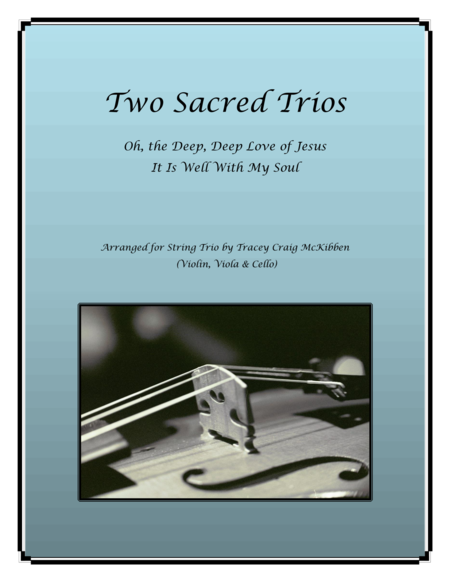 Two Sacred Trios (Oh, the Deep Deep Love of Jesus/It Is Well With My Soul) image number null