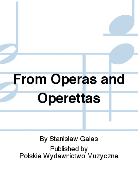 From Operas and Operettas