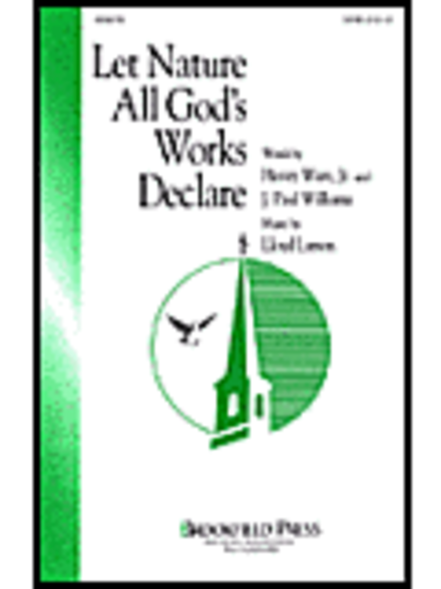 Let Nature All God's Works Declare