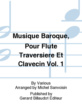 Musique Baroque, Pour Flute Traversiere Et Clavecin Vol. 1