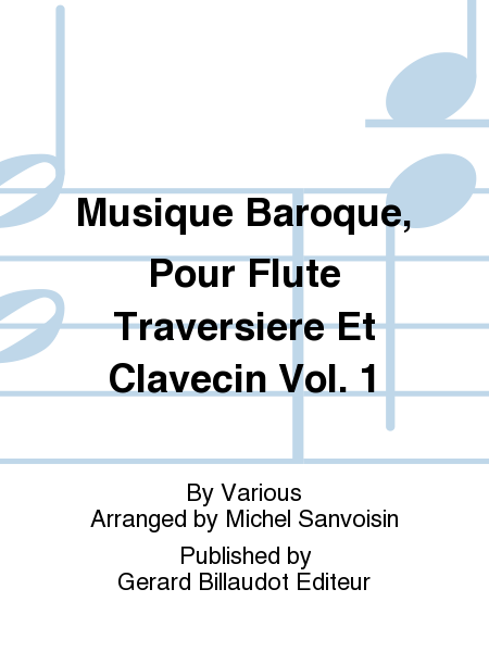 Musique Baroque, Pour Flute Traversiere Et Clavecin Vol. 1