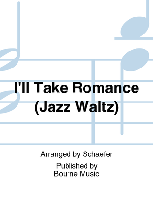 I'll Take Romance (Jazz Waltz)