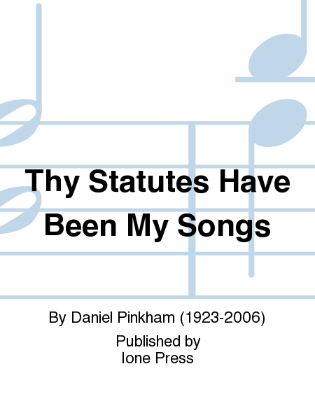 Thy Statutes Have Been My Songs