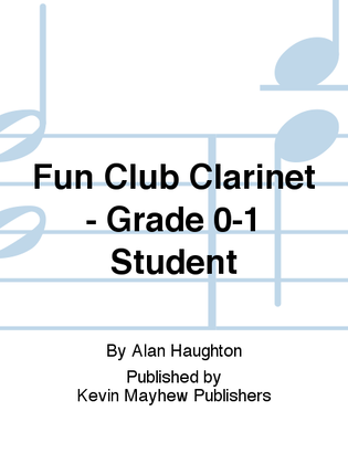 Fun Club Clarinet - Grade 0-1 Student