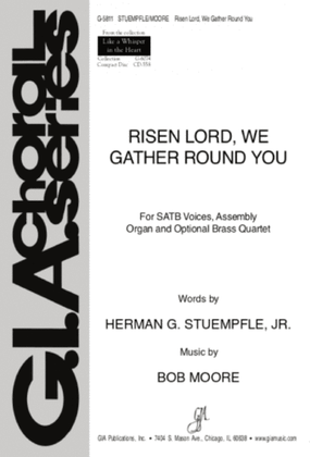 Risen Lord, We Gather Round You - Full Score and Parts