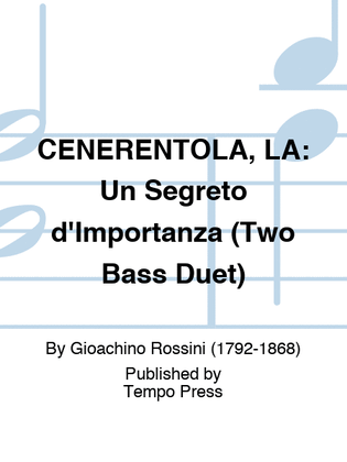 CENERENTOLA, LA: Un Segreto d'Importanza (Two Bass Duet)