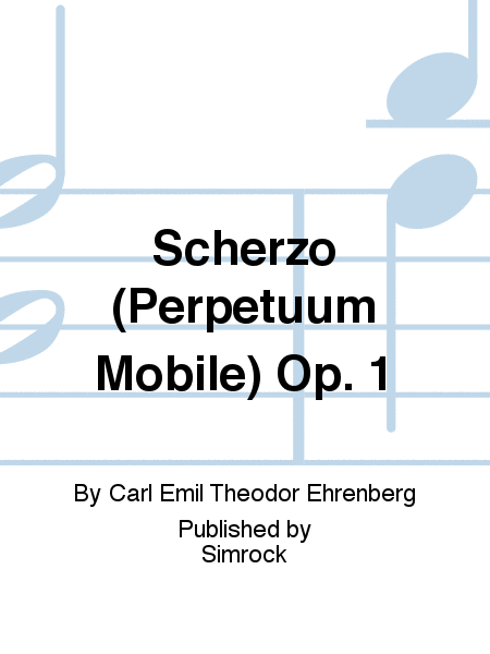 Scherzo (Perpetuum Mobile) Op. 1
