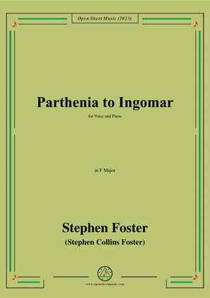 Book cover for S. Foster-Parthenia to Ingomar,in F Major