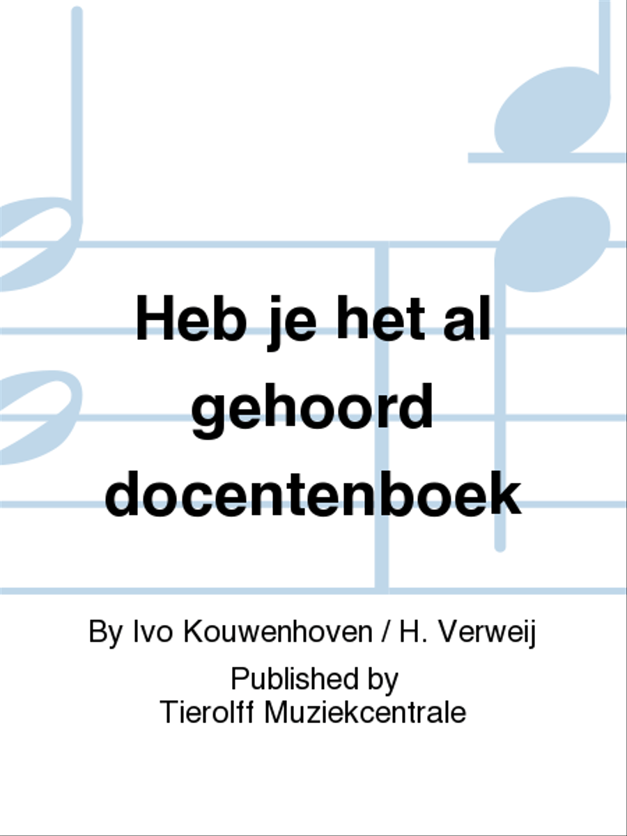Heb Je Het Al Gehoord, Teachers Book Set of Parts scores gallery preview page 1