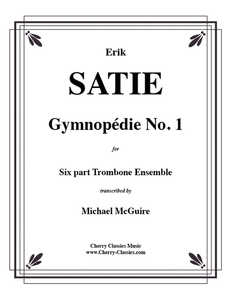 Gymnopepie No. 1 for 6 Trombones