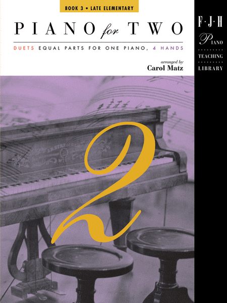 Piano for Two, Book 3 by Carol Matz Piano Method - Sheet Music