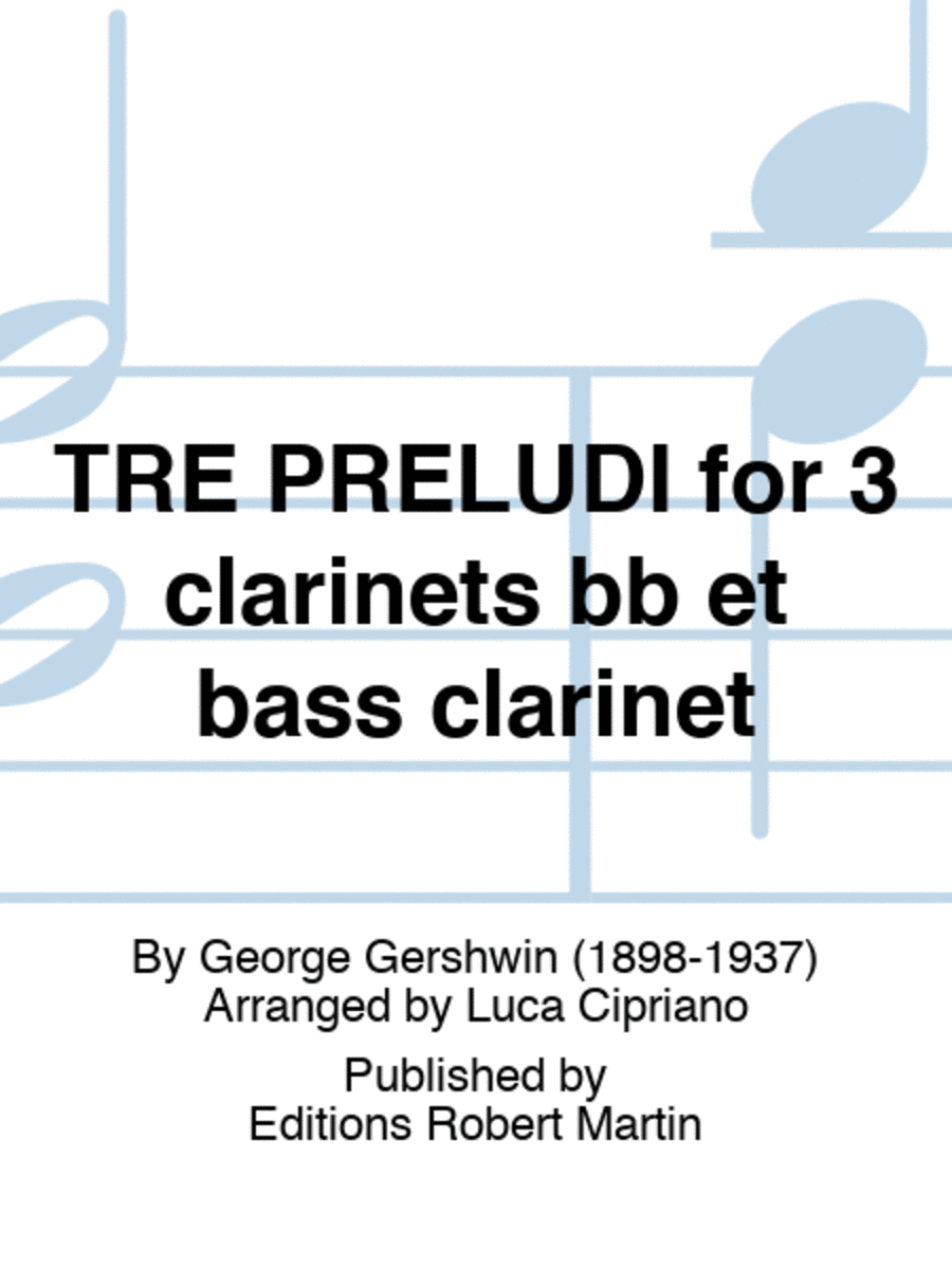 TRE PRELUDI for 3 clarinets bb et bass clarinet