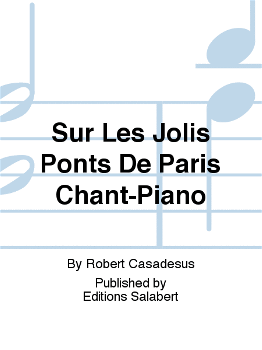 Sur Les Jolis Ponts De Paris Chant-Piano Voice Solo scores gallery preview page 1