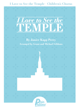 Book cover for I Love to See the Temple - Children's Chorus